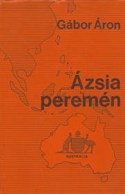 Gábor Áron: Az embertől keletre. Második kiadás. 1968 München (Ledermüller Olivér ny.)