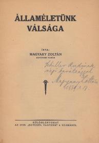 Magyary Zoltán: Államéletünk válsága. Különlenyomat az 1939. "Egyedül vagyunk" 6. számából. 1939 (Bp.) (Stádium ny.)