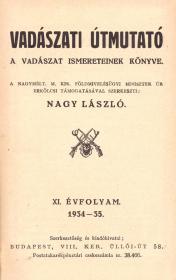 Vadászati útmutató. A vadász-ismeretek könyve. Szerkeszti: Zámbó Aurél. XI. évfolyam. 1934-1935.  Bp. ny.n