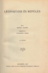 Berget, (Alphonse): Léghajózás és repülés. Írta: ---. Fordította: Bogdánfy Ödön. 1911 Bp. Kir. Magyar Természettud. Társulat