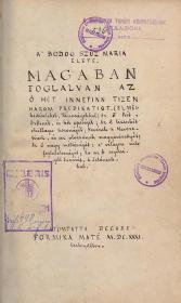 (Kopcsányi Márton): A Bodog Szűz Mária élete. Magaban foglalván az ő hét innepinn tizenhárom predikatiot...