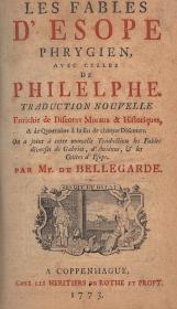 (Aesopus) Esope: Les fables d' --- Phrygien, avec celles de Philelphe. Traduction nouvelle... Par Mr. de Bellegarde. 1773 Coppenhague Les heritiers de Rothe et Proft