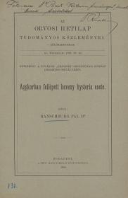 Ranschburg Pál, dr.: Aggkorban fellépett heveny hysteria esete 1896 Bp. Pesti Lloyd-Társulat ny