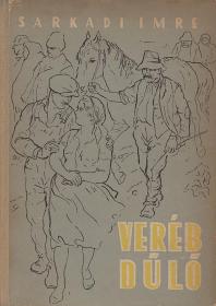 Sarkadi Imre: Veréb-dűlő. Elbeszélések. 1954 (Bp.) Szépirodalmi