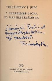 Tersánszky J(ózsi) Jenő: A szerelmes csóka és más regények 1965 Bp. Magvető