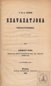 Jászay Pál: A sz. kir. városok szavazati joga országgyűléseken 1843 Pesten Heckenast Gusztáv