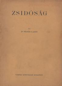 Fejér Lajos, dr.: Zsidóság  Bp. Veritas