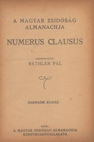 Bethlen Pál: A magyar zsidóság almanachja. Numerus clausus. Szerkesztette: ---. Harmadik kiadás. 1940 (Bp. Otthon-ny.)