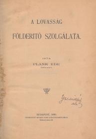 Plank Ede: A lovasság földeritő szolgálata 1899 Bp. Márkus Samu ny