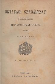 Oktatási szabályzat a magyar királyi honvéd-gyalogság részére. I-II. füzet [egybekötve].  Pest Ráth Mór