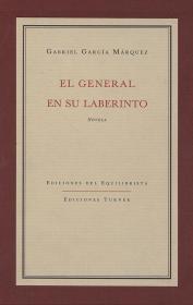 García Márquez, Gabriel: El general en su laberinto. Novela.  (Madrid Ediciones Turner