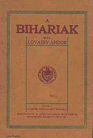 Lovassy Andor: A bihariak 1914 Kolozsvár Martinovits A. ny