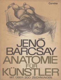 Barcsay Jenő: Anatomie für Künstler. Mit über 200 Zeichnungen und einem erläuternden Text von ---.  Bp. Corvina