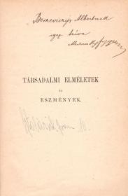 Medveczky Frigyes: Társadalmi elméletek és eszmények. Kritikai adalékok a társadalmi eszmék fejlődéstörténetéhez. 1887 Bp. MTA
