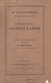 Érdy János, dr.: Erdélyben talált viaszos lapok -- De tabulis ceratis in Transsilvania repertis 1856 Pest Eggenberger Ferdinánd