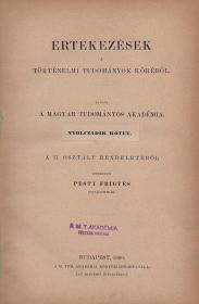 Értekezések a történelmi tudományok köréből. A II. osztály rendeletéből szerkeszti Pesty Frigyes. Nyolczadik kötet. 1880 Bp. MTA