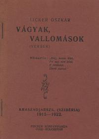 Licker Oszkár: Vágyak, vallomások (Versek). Krasznojarszk, (Szibéria) 1915-1922. 1922 Cluj-Kolozsvár Fischer ny