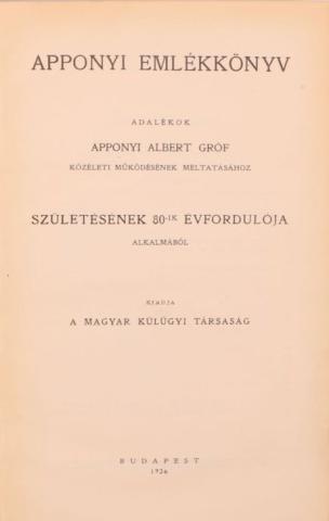 Apponyi emlékkönyv  Budapest, 1926, Magyar Külügyi Társaság  