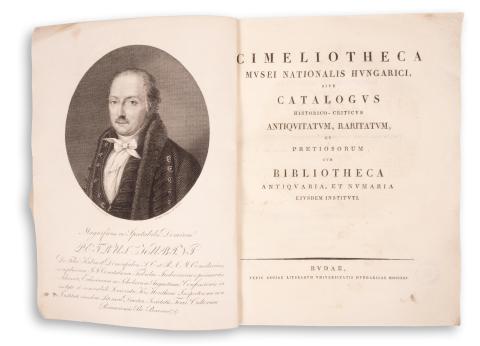 Cimeliotheca Musei Nationalis Hungarici, sive Catalogus historico-criticus antiquitatum, raritatum, et pretiosorum cum bibliotheca antiquaria, et numaria eiusdem instituti.  Budae, 1825, Regiae Literarum Universitatis   
