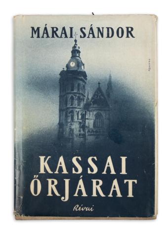 Márai Sándor : Kassai őrjárat  Budapest, 1941. Révai  