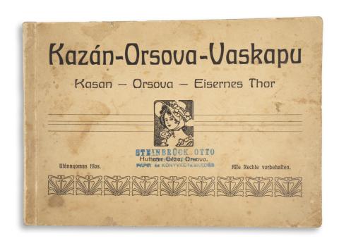 Kazán–Orsova–Vaskapu. Kasan–Orsova–Eisernes Thor. [Képes album]  Orsova, [1896 előtt], Hutterer Géza. 