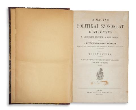 Toldy István: A magyar politikai szónoklat kézikönyve. ... I-II. kötet [egybekötve]   Pest, 1866. Emich Gusztáv  