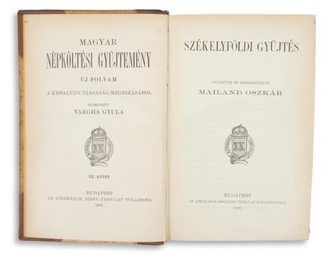 Mailand Oszkár   : Székelyföldi gyűjtés. Gyüjtötte és szerkesztette - -.  Budapest, 1905. Athenaeum R.-T. 