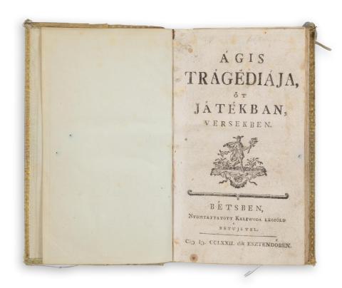 Bessenyei György: Ágis tragédiája, öt játékban, versekben.  Bétsben, 1772, Kaliwoda Leopóld betüjivel 