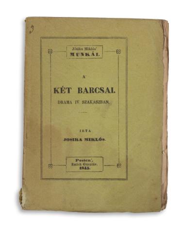 Josika Miklós : A’ két Barcsai. Drama IV. szakaszban.  Pesten, 1845. Emich Gusztáv 