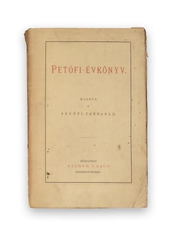 Petőfi-évkönyv. 1879. Kiadta a Petőfi-Társaság  Budapest, 1879. Aigner Lajos [Weiszmann testv.] 