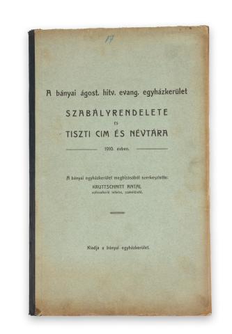 Kruttschnitt Antal (szerk.): A bányai ágost. hitv. evang. egyházkerület szabályrendelete és tiszti cím és névtára 1910. évben.  Kiskőrös, 1910. Majoros és Szekulesz ny. 