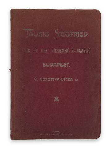 Tausig Siegfried tükör, kép, keret, műkereskedő és aranyozó. [katalógus]  Budapest, én.  Lőw Ede 