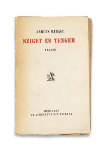 Babits Mihály : Sziget és tenger. Versek  Budapest, [1925.] Athenaeum 