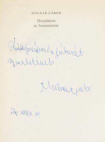 Molnár Gábor: Horgászom az Amazonason.  Budapest, 1968, Szépirodalmi [Athenaeum] 