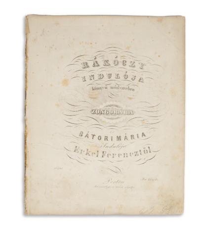 Erkel Ferencz: Rákóczy indulója könnyű módszerben, zongorára és Bátori Mária indulója - -től.  Pesten, [1857] Rózsavölgyi és társa 