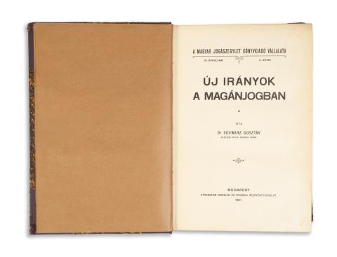 Schwarz Gusztáv, Dr.: Új irányok a magánjogban.  Budapest, 1911, Athenaeum 
