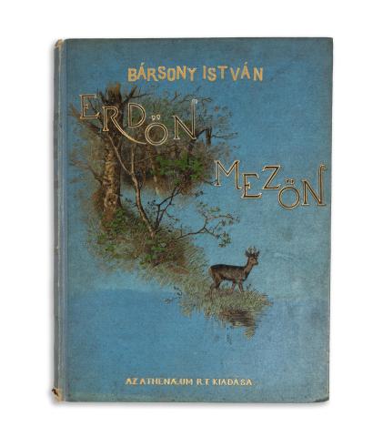 Bársony István: Erdőn mezőn. Természeti és vadászati képek. Harmadik kiadás.  Budapest, 1904, Athenaeum 