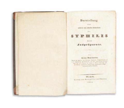 Moijsisovics, Georg : Darstellung einer sichern und schnellen Heilmethode der Syphilis durch Jodpräparate  Wien, 1845, Braumüller und Seidel [A. Strauss] 