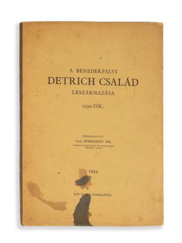 Horánszky Pál:  A benedekfalvi Detrich család leszármazása 1230-tól. Összeáll. ⁓ ⁓.  Budapest, [1934] ny. n. 