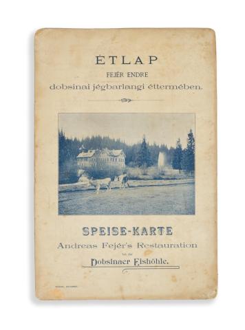 Étlap-Speisekarte Fejér Endre dobsinai jégbarlangi éttermében.  Budapest, [1898] Posner 