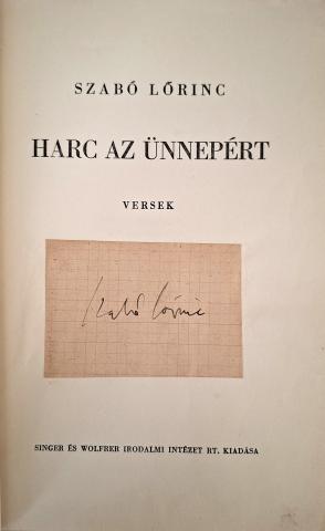 Szabó Lőrinc: Harc az ünnepért. Versek  Budapest, [1938], Singer és Wolfner  [Első Kecskeméti Hírlapk. ny.] 