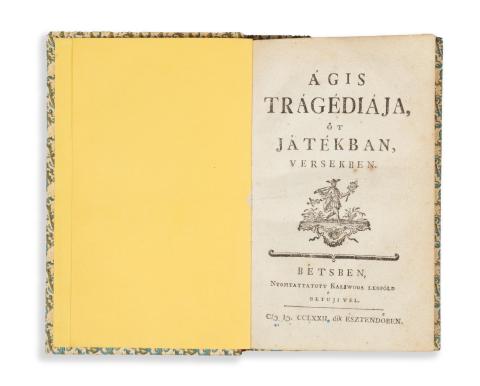 [Bessenyei György]: Ágis tragédiája, öt játékban, versekben  Bétsben, 1772. Kaliwoda Leopóld.  
