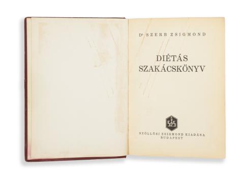 Szerb Zsigmond, Dr.: Diétás szakácskönyv.  Budapest, é.n. Szöllősi Zsigmond [Világosság ny.] 