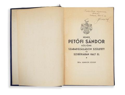 Sándor József: Nemes Petőfi Sándor költőnk Szabadszálláson született és Szibériában halt el. [dedikált]  [Budapest, 1939, Arany János irodalmi és nyomdai Int.] 