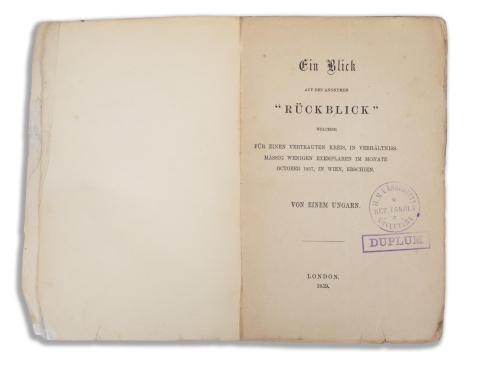 [Széchenyi István, gróf]:  Ein Blick auf den anonymen "Rückblick" welcher für einen vertrauten Kreis, in verhältnissmässig wenigen Exemplaren im Monate October 1857, in Wien, erschien. Von einem Ungarn.  London, 1859. [Williams and Nortage] 