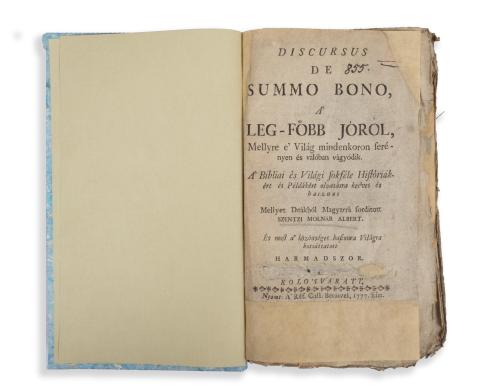 Szentzi Molnár Albert: Discursus de summo bono, a’ leg-főbb jóról, Mellyre e’ Világ mindenkoron szerényen és valóban vágyódik. A’ Bibliai és Világi sokféle Históriákért és Példákért olvasásra kedves és hasznos.  Kolosváratt, 1777, Ref. Coll. Betüivel 