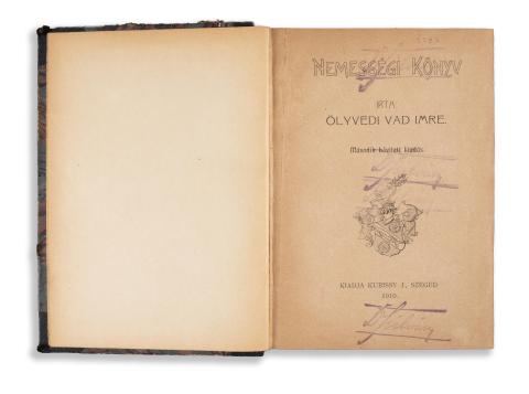 Vad Imre, Ölyvedi: Nemességi könyv   Szeged, 1910. Kubissy J. 